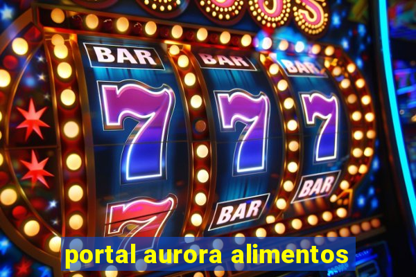 portal aurora alimentos